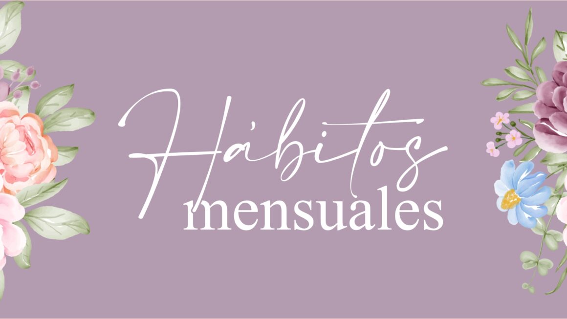 HÁBITOS MENSUALES.